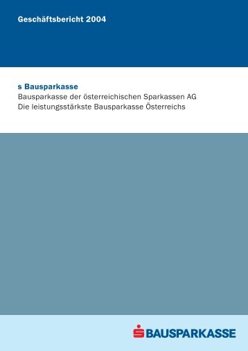 Download GeschÃ¤ftsbericht komplett (PDF) - s Bausparkasse