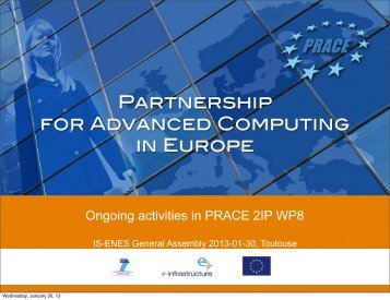 Ongoing activities in PRACE 2IP WP8 - IS-ENES