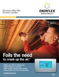 Enerflex Radiant Barrier reduces your utility usage, saving you ...