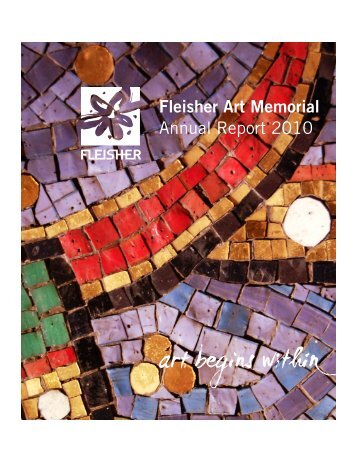 Fleisher Art Memorial Annual Report 2010