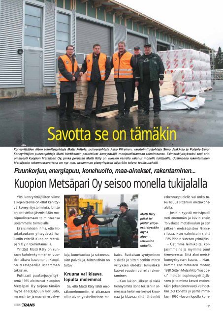 Kuopion Metsäpari Oy seisoo monella tukijalalla