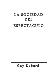 La sociedad del espectÃ¡culo, Guy Debord - Colectivo Editorial ...