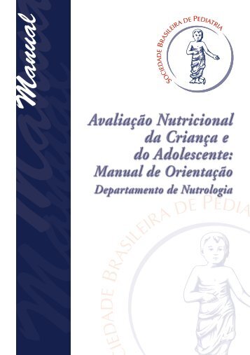_11423b-Manual Nutrologia.indd - Sociedade Brasileira de Pediatria