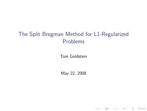 The Split Bregman Method for L1-Regularized Problems