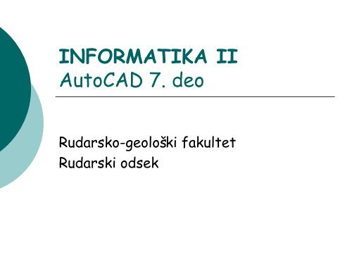 INFORMATIKA II AutoCAD 7. deo