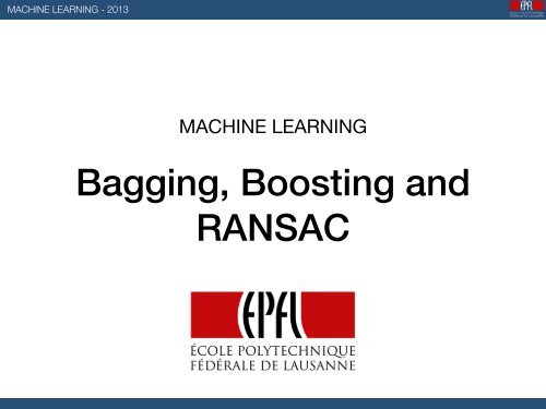 Bagging, Boosting and Ransac - LASA