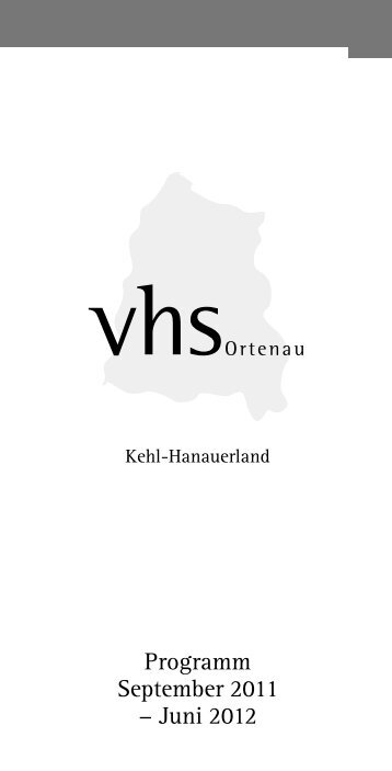 Programm September 2011 − Juni 2012 - Volkshochschule Ortenau