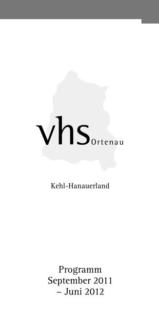 Programm September 2011 − Juni 2012 - Volkshochschule Ortenau