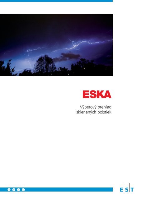 VÃ½berovÃ½ prehÄ¾ad sklenenÃ½ch poistiek - Elektro-System-Technik sro