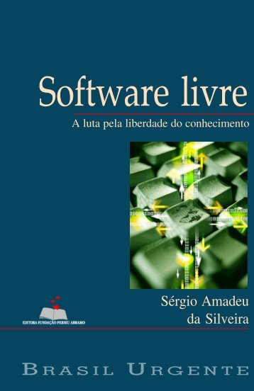 Software livre: a luta pela liberdade do conhecimento