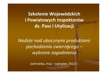 Szkolenie WojewÃ³dzkich i Powiatowych InspektorÃ³w ds. Pasz i ...