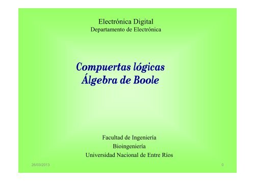 Algebra de Boole y compuertas lógicas - Facultad de Bioingeniería