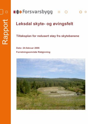 StÃ¸yrapport Leksdal skyte- og Ã¸vingsfelt.pdf - Forsvarsbygg