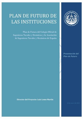 plan de futuro de las instituciones - Colegio Oficial de Ingenieros ...