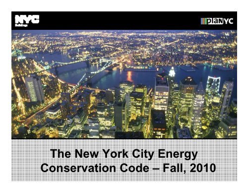 The New York City Energy Conservation Code Fall 2010 NYCECC