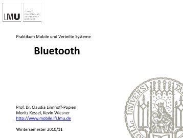 Bluetooth - Lehrstuhl für Mobile und Verteilte Systeme