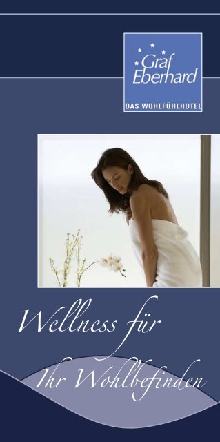 "Wellness für Ihr Wohlbefinden" herunter - Hotel Graf Eberhard