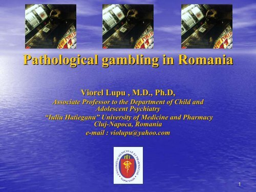 Pathological gambling in Romania - European Association for the ...