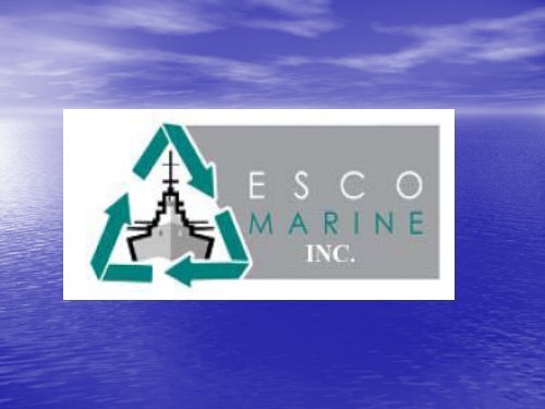 ESCO MARINE INC. Facility Overview - NSRP