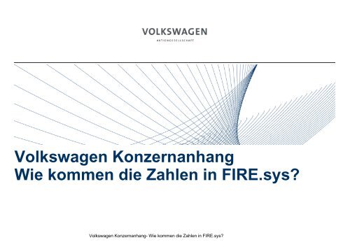 Volkswagen Konzernanhang- Wie kommen die Zahlen in FIRE.sys?