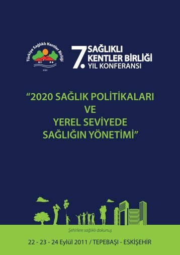 22 - 23 - 24 EylÃ¼l 2011 / TEPEBAÅI - ESKÄ°ÅEHÄ°R - TÃ¼rkiye SaÄlÄ±klÄ± ...