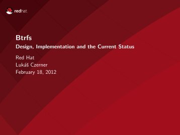 Btrfs - Design, Implementation and the Current Status - rvokal ...