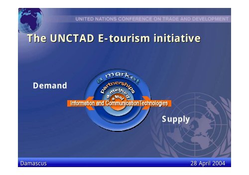 E-Tourism: The way forward http://etourism.unctad.org - Unctad XI