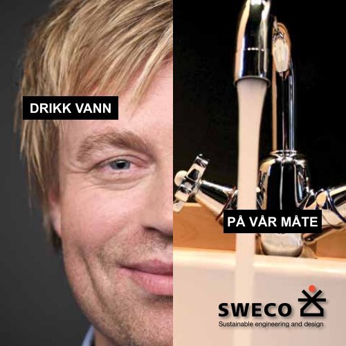 DRIKK VANN PÅ VÅR MÅTE - Sweco