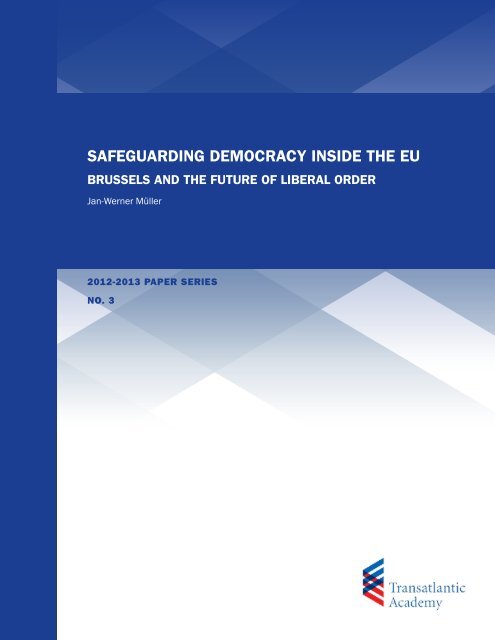 safeguarding democracy inside the eu - Transatlantic Academy