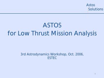 ASTOS for Low Thrust Mission Analysis