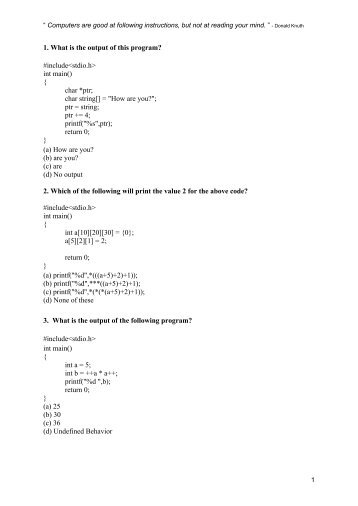 1. What is the output of this program? #include int main ...