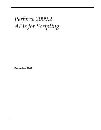 Perforce 2009.2 APIs for Scripting - Home