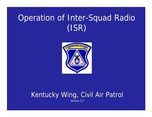 Operation of Inter-Squad Radio (ISR) - Kentucky Wing CAP