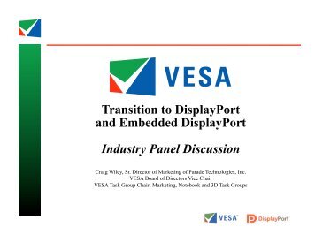 Transition to DisplayPort and Embedded DisplayPort ... - VESA