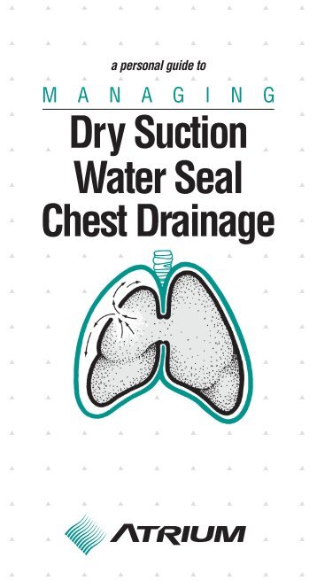 M A N A G I N G - Dry Suction Water Seal Chest Drainage