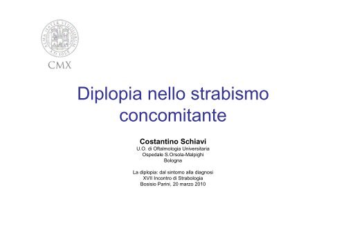 SCHIAVI - Diplopia strabismo concomitante