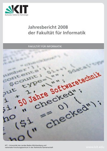 Jahresbericht 2008 der Fakultät für Informatik - KIT – Fakultät für ...