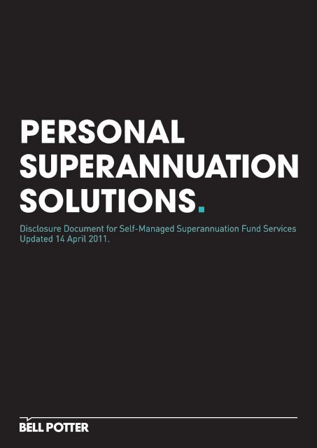 personal superannuation solutions. - Bell Potter Securities
