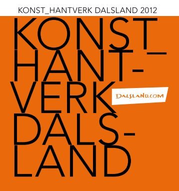 Konst och Hantverk 2012 - Dalslands Turist AB