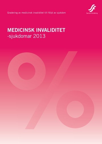 MEDICINSK INVALIDITET -sjukdomar 2013 - Svensk FÃ¶rsÃ¤kring