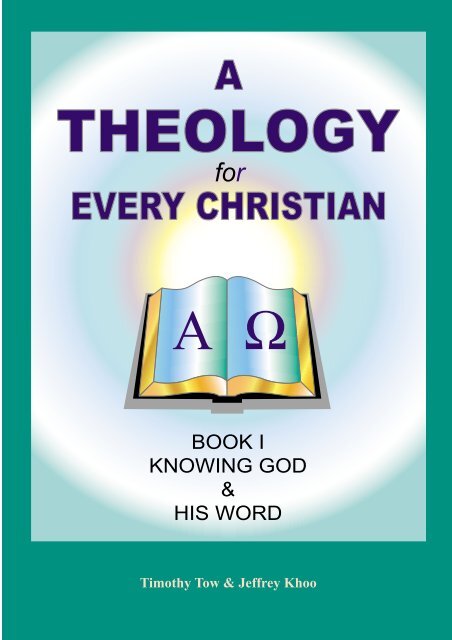 A Theology For Every Christian Book 1 by - Far Eastern Bible College