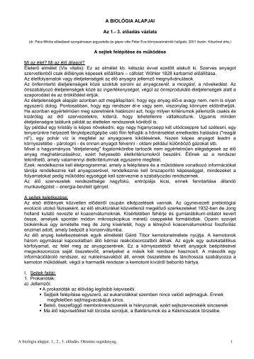 A BIOLÓGIA ALAPJAI Az 1.- 3. előadás vázlata A sejtek felépítése ...