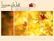 Download Annual Report - the LivingWell Cancer Resource Center