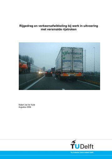 Rijgedrag en verkeersafwikkeling bij werk in uitvoering ... - TU Delft