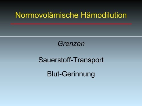 Indikation zur Transfusion bei massivem Blutverlust und ...