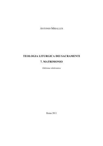 teologia liturgica dei sacramenti 7. matrimonio - Pontificia UniversitÃ  ...