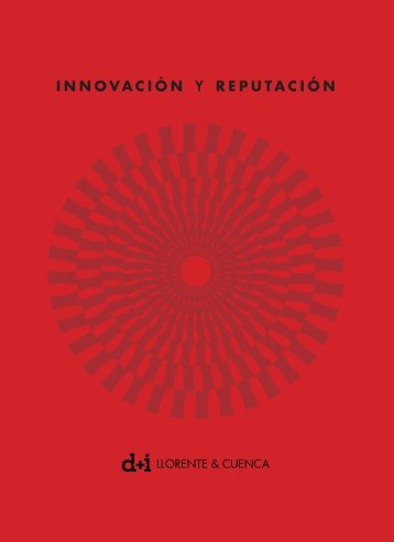 InnovaciÃ³n y ReputaciÃ³n (PDF) - d+i LLORENTE & CUENCA