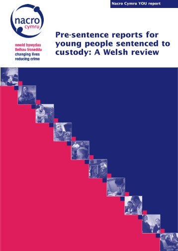 Pre-sentence reports for young people sentenced to custody ... - Nacro