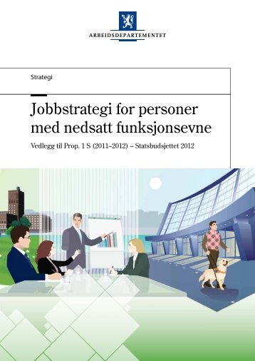 Jobbstrategi for personer med nedsatt funksjonsevne - Regjeringen.no