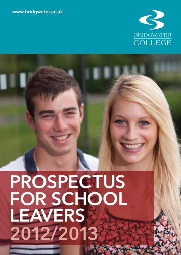 ProsPectus for school leavers 2012/2013 - Bridgwater College